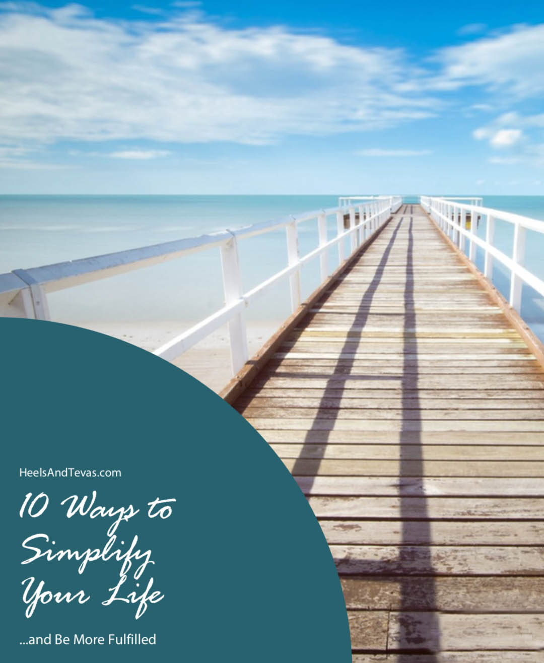 10 Ways to Simplify Life and Be More Fulfilled